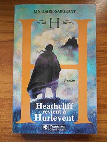 Stock image for H, histoire de Heathcliff de retour  Hurlevent for sale by Librairie Th  la page