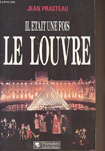 Beispielbild fr Il tait une fois le Louvre zum Verkauf von Librairie Th  la page