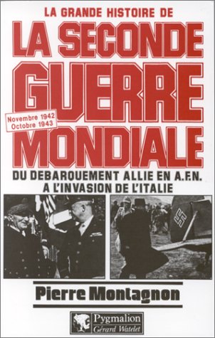 Stock image for GRANDE HISTOIRE DE LA SECONDE GUERRE MONDIALE DE NOVEMBRE 1942  octobre 1943.TOME5 for sale by Ammareal