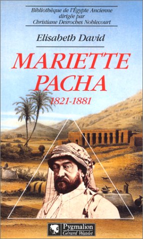 Imagen de archivo de Mariette Pacha, 1821-1881 (Bibliothe?que de l'Egypte ancienne) (French Edition) a la venta por Better World Books