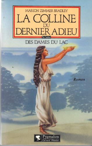 Beispielbild fr La colline du dernier adieu (French Edition) zum Verkauf von Better World Books