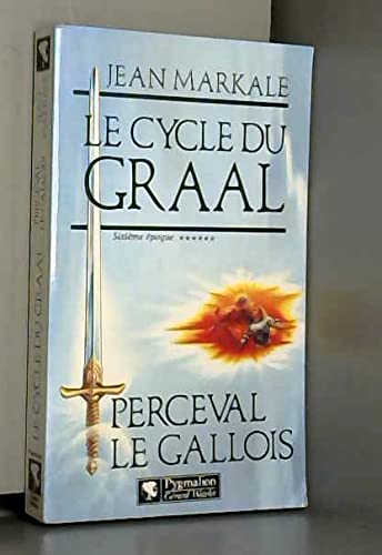 Beispielbild fr Le cycle du Graal Tome 6 : Perceval le Gallois zum Verkauf von Ammareal