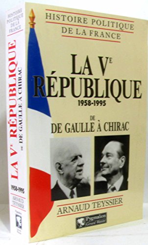 Stock image for La Ve Rpublique : 1958-1995, de De Gaulle  Chirac for sale by medimops