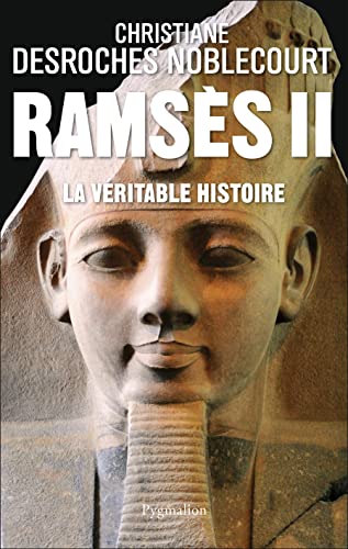Ramsès II: La véritable histoire