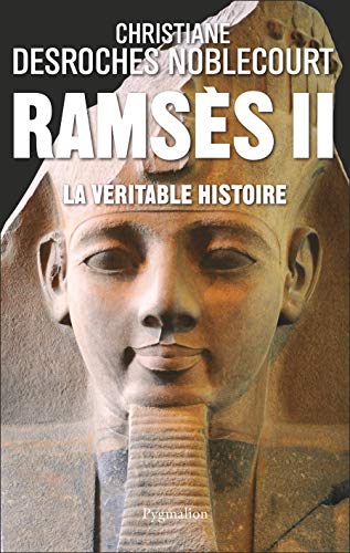 Stock image for Ramse?s II: La ve?ritable histoire (Archologie) (French Edition) 2020-2492 for sale by Des livres et nous