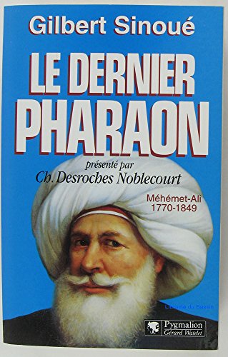 Beispielbild fr Le dernier Pharaon Mhmet-Ali 1770-1849 zum Verkauf von Ammareal