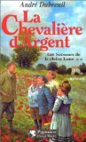 Imagen de archivo de Les Semeurs de la pleine lune, tome 2 : La Chevali re d'argent dubreuil andre a la venta por LIVREAUTRESORSAS