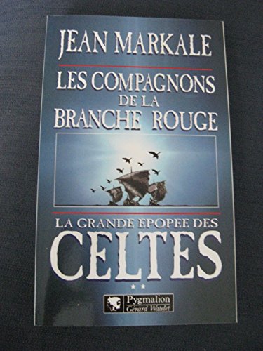 Beispielbild fr La Grande Epope des Celtes, tome 2 : Les Compagnons de la branche rouge zum Verkauf von Ammareal