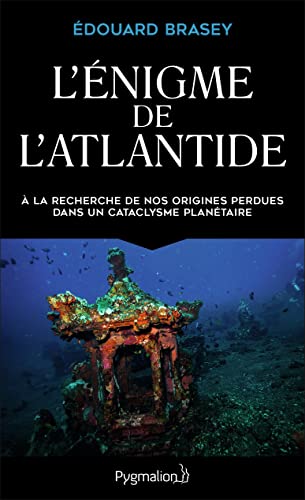 Imagen de archivo de L'Enigme de l'Atlantide : A la recherche de nos origines perdues dans un cataclysme plantaire a la venta por Ammareal