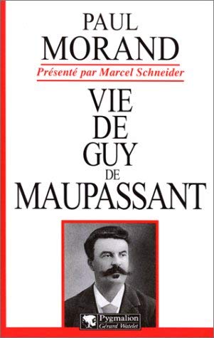 Vie de Guy de Maupassant (9782857045496) by Morand, Paul