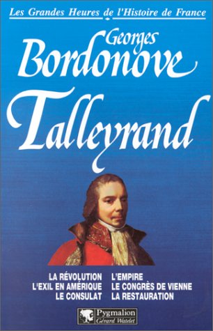 9782857045977: TALLEYRAND BR: LES GRANDES HEURES DE L'HISTOIRE DE FRANCE