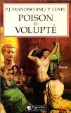 POISON ET VOLUPTE. LES DAMES DU PALATIN **