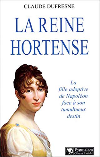 9782857046189: La reine Hortense