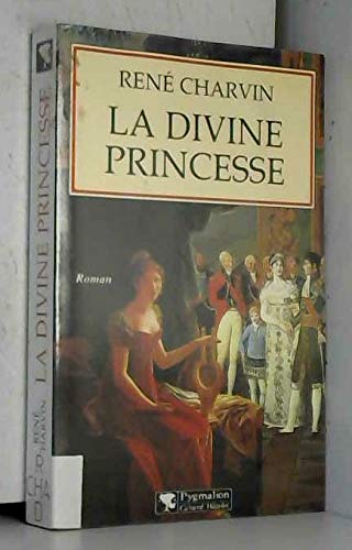 Beispielbild fr La divine princesse zum Verkauf von Ammareal