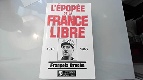 Stock image for L'Epope de la France libre : 1940-1946 for sale by Ammareal