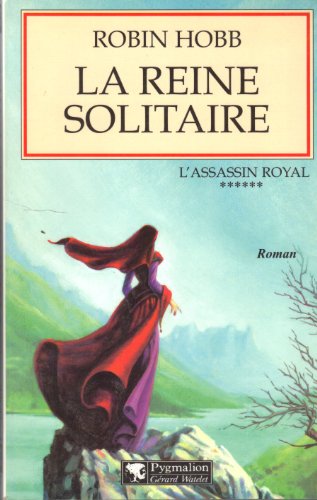 Imagen de archivo de L'Assassin royal, tome 6 : La Reine solitaire a la venta por Ammareal