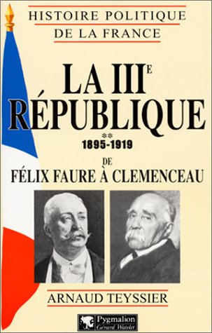 Stock image for La IIIe rpublique, 1895-1919 for sale by Ammareal