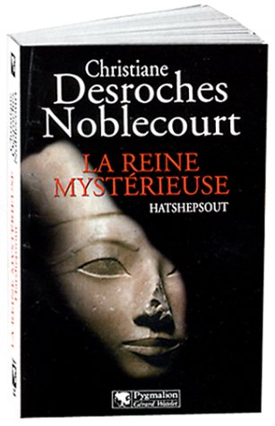 Imagen de archivo de La Reine mystrieuse : Hatshepsout a la venta por secretdulivre