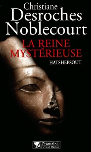 Stock image for La Reine mystrieuse : Hatshepsout for sale by secretdulivre