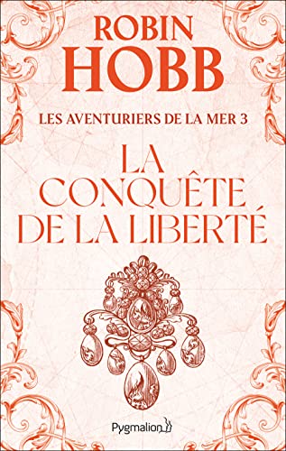 Stock image for Les Aventuriers de la mer, tome 3 : La Conqute de la libert for sale by Ammareal