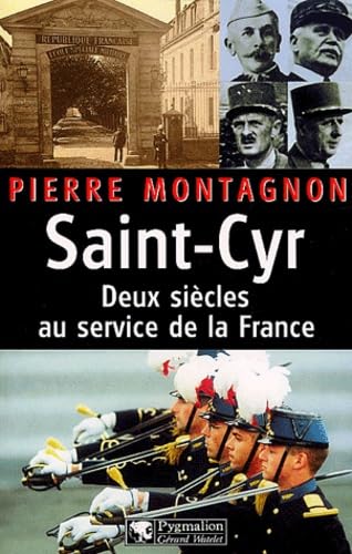 Stock image for Saint Cyr : Deux sicles au service de la France for sale by Ammareal