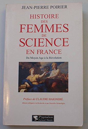 Imagen de archivo de Histoire des femmes de science en France : Du Moyen-Age  la Rvolution a la venta por Ammareal