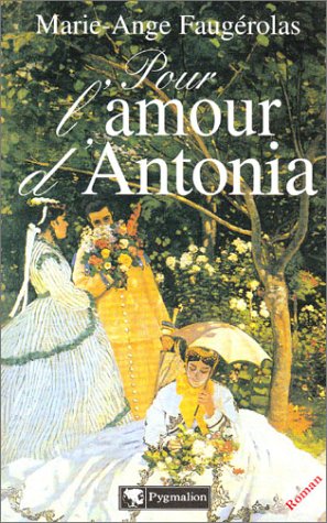 Stock image for Pour l'amour d'Antonia for sale by Ammareal