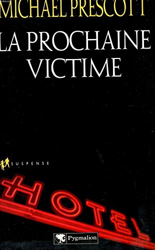 La Prochaine Victime (9782857048145) by Prescott, Michael