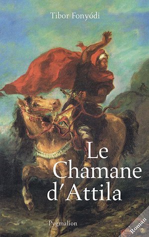 9782857048336: Le Chamane d'Attila
