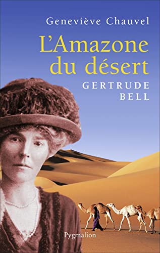 Imagen de archivo de L'amazone du dsert : Gertrude Bell a la venta por Ammareal