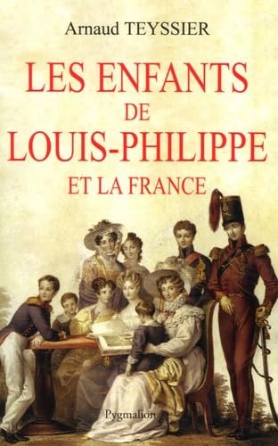 Stock image for Les enfants de Louis-Philippe et la France for sale by Ammareal