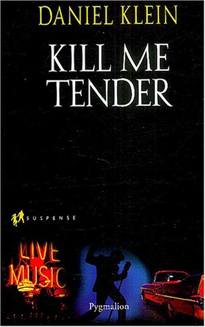 Kill me tender (9782857049159) by Klein, Daniel