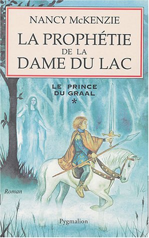 Beispielbild fr La Prophtie de la dame du lac zum Verkauf von Ammareal