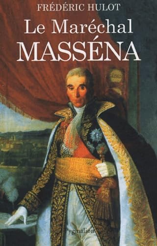 Le Maréchal Masséna (Histoire) (French Edition) - Hulot, Frédéric