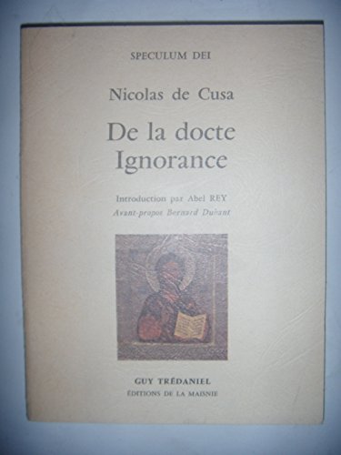 Beispielbild fr DE LA DOCTE IGNORANCE-SPECULUM DEI zum Verkauf von Librairie l'Aspidistra