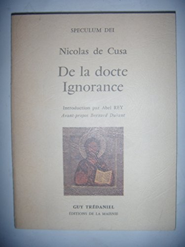 Imagen de archivo de DE LA DOCTE IGNORANCE-SPECULUM DEI a la venta por Librairie l'Aspidistra