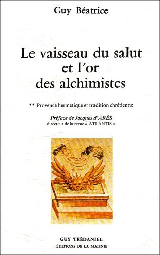 9782857070429: Le vaisseau du salut et l'or des alchimistes