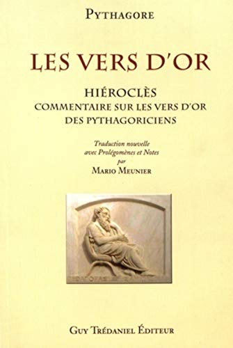 Beispielbild fr Les Vers D'or. Commentaire Sur Les Vers D'or Des Pythagoriciens, D'hirocls zum Verkauf von RECYCLIVRE