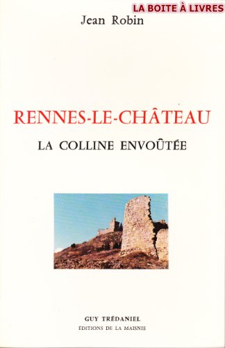 Rennes-Le-Chateau:La colline envoûtée