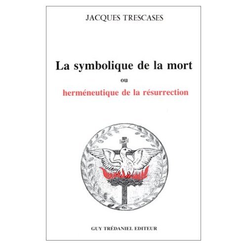Beispielbild fr La Symbolique De La Mort Ou Hermneutique De La Rsurrection zum Verkauf von RECYCLIVRE