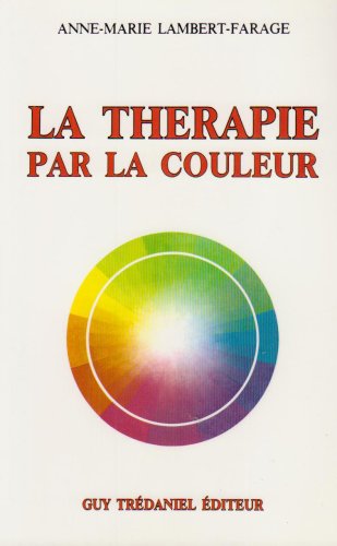 LA THERAPIE PAR LA COULEUR