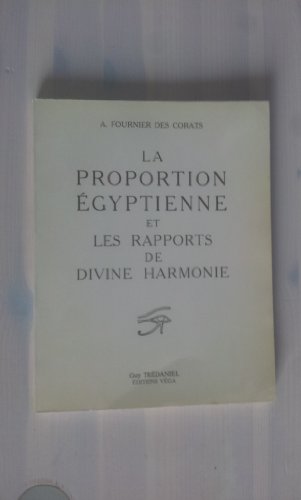 Imagen de archivo de La proportion gyptienne et les rapports de la divine harmonie a la venta por Tamery