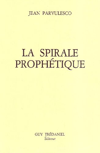 Beispielbild fr La Spirale prophtique zum Verkauf von Revaluation Books