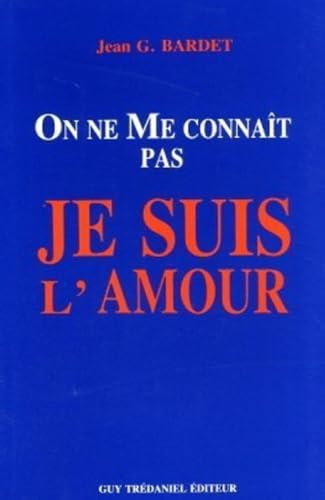 Imagen de archivo de On ne me connat pas, je suis l'Amour a la venta por Chapitre.com : livres et presse ancienne