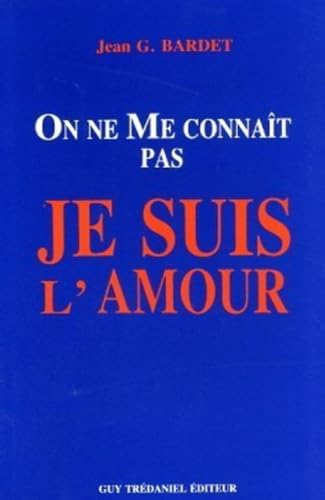 Stock image for On ne me connat pas, je suis l'Amour for sale by Chapitre.com : livres et presse ancienne
