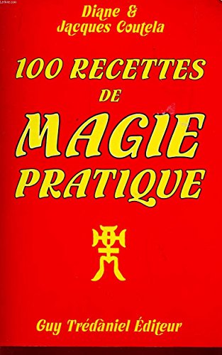 Imagen de archivo de 100 recettes de magie pratique a la venta por medimops