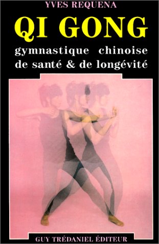 Beispielbild fr QI GONG, gymnastique chinoise de sant et de longvit. zum Verkauf von AUSONE