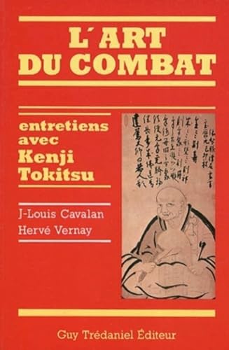 Beispielbild fr L'art Du Combat : Entretiens Avec Kenji Tokitsu zum Verkauf von RECYCLIVRE