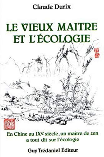 Beispielbild fr Vieux maitre et l'ecologie zum Verkauf von pompon