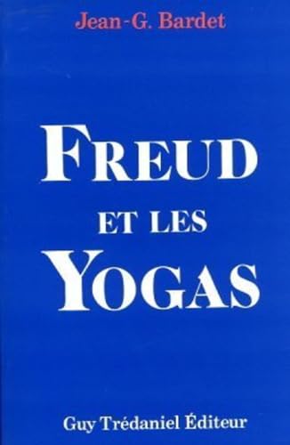 Beispielbild fr Pour Toute me Vivant En Ce Monde. Vol. 3. Freud Et Les Yogas zum Verkauf von RECYCLIVRE